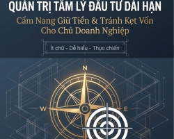 QUẢN TRỊ TÂM LÝ KHI ĐẦU TƯ CHỨNG KHOÁN DÀI HẠN: CẨM NANG GIỮ TIỀN, GIỮ KỶ LUẬT VÀ TRÁNH KẸT VỐN